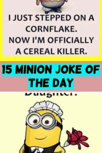 15 Minion Joke Of The Day – Insane Memes & Insane Humor